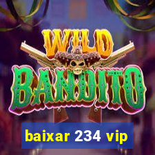 baixar 234 vip